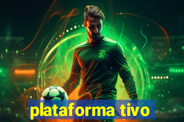 plataforma tivo